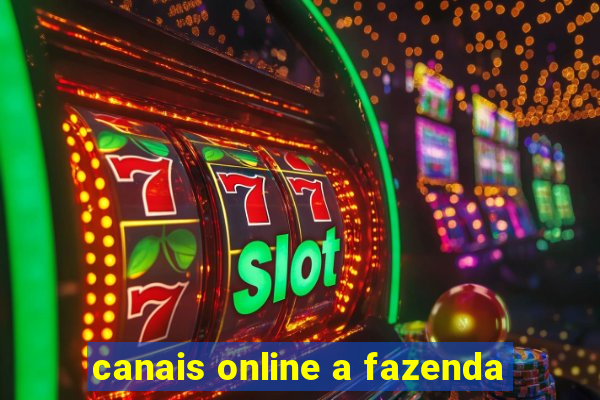 canais online a fazenda